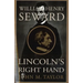 William Henry Seward: Lincoln's Right Hand