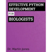 Effective Python Development for Biologists: Tools and techniques for building biological programs