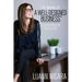 The Making of A Well - Designed Business: Turn Inspiration into Action