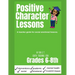Positive Character Traits for 6-8: An educator guide for social emotional lessons.