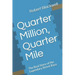 Quarter Million, Quarter Mile: The Real Story of the Legendary Street Race