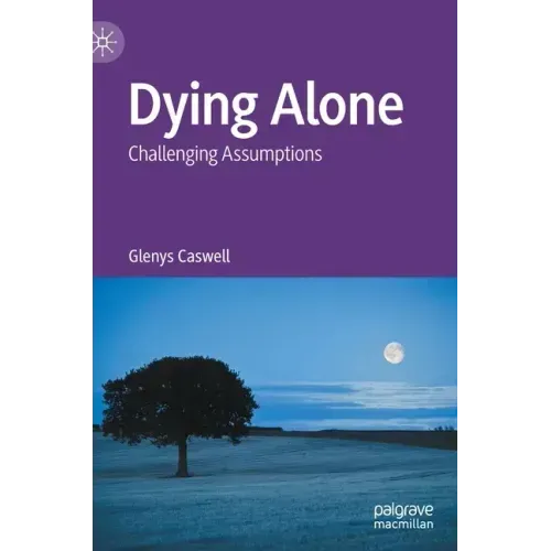 Dying Alone: Challenging Assumptions