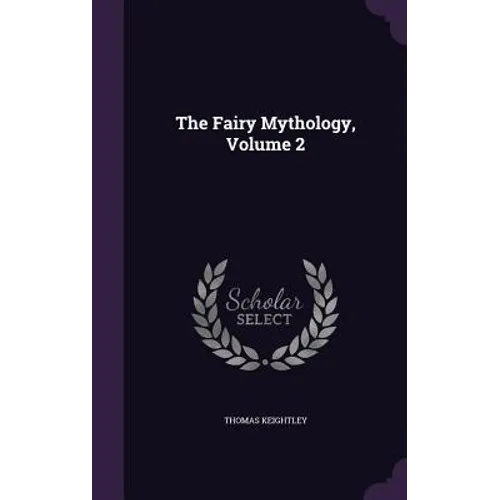 The Fairy Mythology, Volume 2