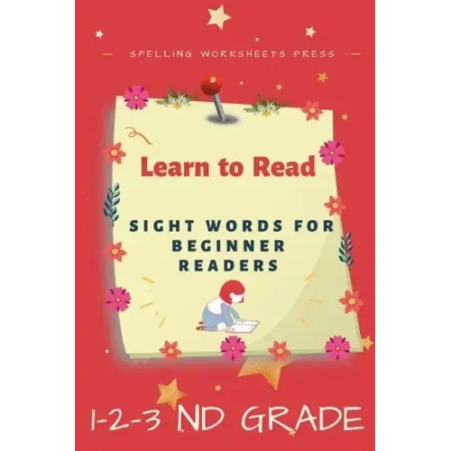 Learn to Read: Learn to Read Sight Words for Beginner Readers, List of Sight Words for 1st, 2nd and 3nd Grade