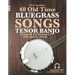 40 Old Time Bluegrass Songs - Tenor Banjo Songbook for Beginners with Tabs and Chords