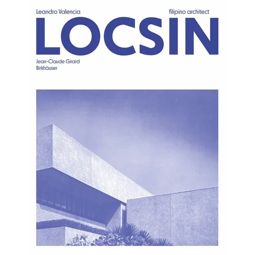 Leandro Valencia Locsin: Filipino Architect
