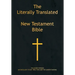 The Literally Translated New Testament Bible
