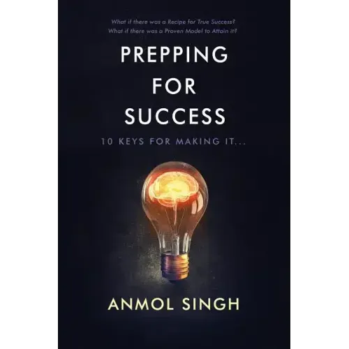 Prepping For Success: 10 Keys for Making it in Life
