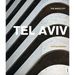 Tel Aviv: The White City: The White City