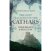 The Lost Teachings of the Cathars: Their Beliefs and Practices