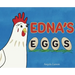 Edna's Eggs