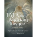 Tata the Tataviam Towhee: A Tribal Story