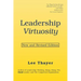 Leadership Virtuosity: New and Revised Edition