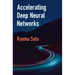 Accelerating Deep Neural Networks