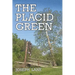 The Placid Green