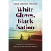 White Gloves, Black Nation: Women, Citizenship, and Political Wayfaring in Haiti