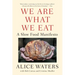 We Are What We Eat: A Slow Food Manifesto
