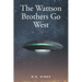 The Wattson Brothers Go West