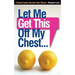 Let Me Get This Off My Chest: A Breast Cancer Survivor Over-Shares