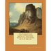 The Enchanted Castle (1907) ( children's fantasy NOVEL by: Edith Nesbit WITH 47 ILLUSTATIONS BY: H. R. MILLAR