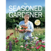The Seasoned Gardener: Exploring the Rhythm of the Gardening Year
