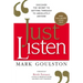 Just Listen: Discover the Secret to Getting Through to Absolutely Anyone