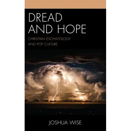 Dread and Hope: Christian Eschatology and Pop Culture