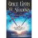 Once Upon the Shadows