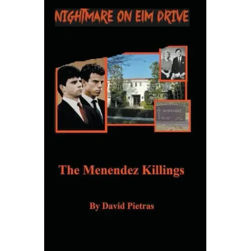 A Nightmare on Elm Drive The Menendez Killings