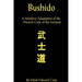 Bushido: A Modern Adaptation of the Ancient Code of the Samurai