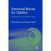 Emotional Release for Children: Repairing the Past - Preparing the Future