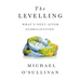 The Levelling: What's Next After Globalization