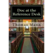 Doc at the Reference Desk: Small Stories in a Large Library