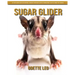 Sugar Glider: A Fun and Educational Book for Kids with Amazing Facts and Pictures