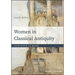 Women in Classical Antiquity: From Birth to Death