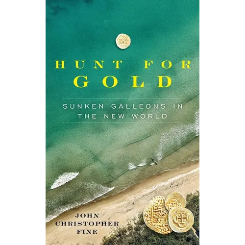 Hunt for Gold: Sunken Galleons in the New World