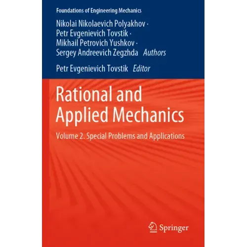 Rational and Applied Mechanics: Volume 2. Special Problems and Applications
