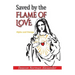 Saved by the Flame of Love: Alpha and Omega