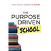 The Purpose Driven School