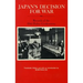 Japan's Decision for War: Records of the 1941 Policy Conferences