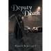 Deputy Death: Memoirs of a Retired Law Enforcement Officer Collision Reconstructionist