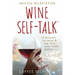 Wine Self-Talk: 15 Minutes to Relax & Tap Into Your Inner Genius