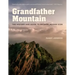 Grandfather Mountain: The History and Guide to an Appalachian Icon