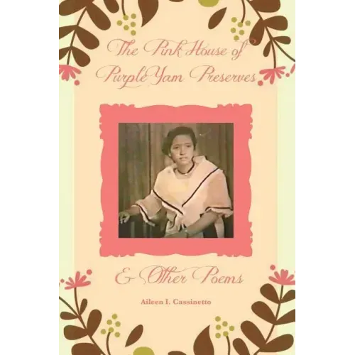 The Pink House of Purple Yam Preserves & Other Poems