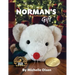 Norman's Gift: A Giggle-Worthy Christmas Story About Friendship and Gratitude for Ages 4-8