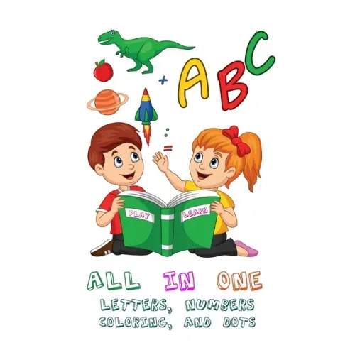 All-in-one book to teach kids letters, numbers, coloring activities and dots connect high-quality 3D designs 2020: 2-5 age