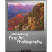 Marketing Fine Art Photography