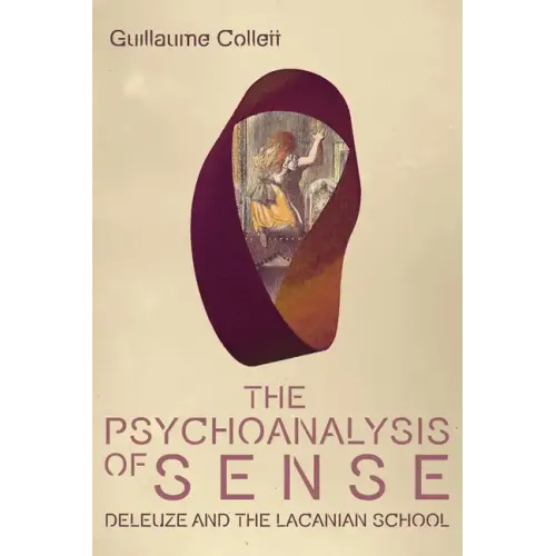 The Psychoanalysis of Sense: Deleuze and the Lacanian School