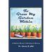 To Grow My Garden Within: A Spiritual Memoir: Cultivating the Journey