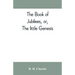 The book of Jubilees, or, The little Genesis